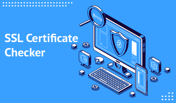 Instant SSL certificate Checker Tool